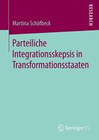 Martina Schöfbeck Parteiliche Integrationsskepsis in Transformationsstaaten