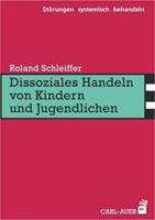 Roland Schleiffer Dissoziales Handeln von Kindern und Jugendlichen