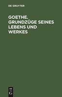 Rudolf Böhm Goethe. Grundzüge seines Lebens und Werkes