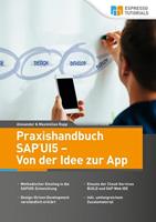 Maximilian Rupp, Alexander Rupp Praxishandbuch SAP UI5 - Von der Idee zur App