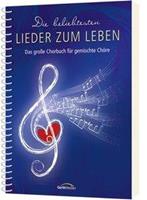 Gerth Medien Musikverlag Die beliebtesten 'Lieder zum Leben' (Chorpartitur)*
