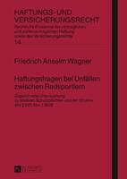 Friedrich Wagner Haftungsfragen bei Unfällen zwischen Radsportlern