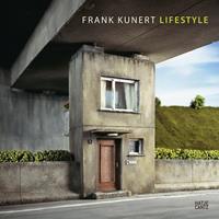 Hatje Cantz Verlag Frank Kunert: Lifestyle - Frank Kunert