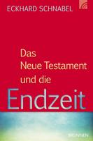 Eckhard Schnabel Das Neue Testament und die Endzeit