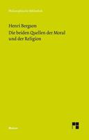 Henri Bergson Die beiden Quellen der Moral und der Religion