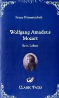 Franz Niemetschek Wolfgang Amadeus Mozart