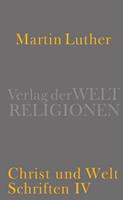 Martin Luther Christ und Welt