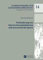 Christian Weinbuch Verhinderung von Sportwettmanipulationen und Autonomie des Sports