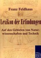 Franz Feldhaus Lexikon der Erfindungen