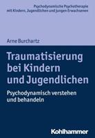 Arne Burchartz Traumatisierung bei Kindern und Jugendlichen