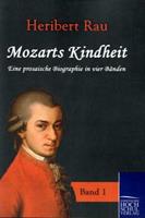 Heribert Rau Mozarts Kindheit