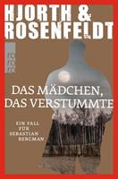 Michael Hjorth, Hans Rosenfeldt Das Mädchen, das verstummte / Sebastian Bergman Bd.4
