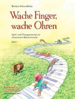 Bettina Schwedhelm Wache Finger, wache Ohren Heft 1