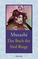 Miyamoto Musashi, Yagyu Munenori Das Buch der fünf Ringe / Das Buch der mit der Kriegskunst verwandten Traditionen