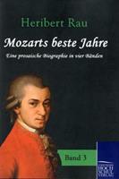Heribert Rau Mozarts beste Jahre