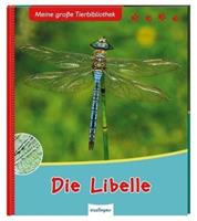 Axel Gutjahr Meine große Tierbibliothek: Die Libelle