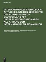 De Gruyter Internationales Signalbuch: Amtliche Liste der Seeschiffe der Bundesrepublik... / 1931/II. Funkverkehrsbuch