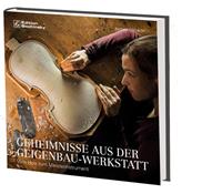 Barbara Gschaider, Heiko Specht Geheimnisse aus der Geigenbauwerkstatt
