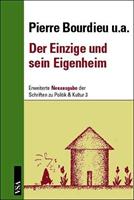 Pierre Bourdieu Der Einzige und sein Eigenheim