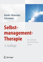 Frederick H. Kanfer, Hans Reinecker, Dieter Schmelzer Selbstmanagement-Therapie