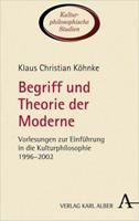 Klaus Christian Köhnke Begriff und Theorie der Moderne