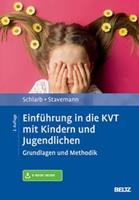 Angelika A. Schlarb, Harlich H. Stavemann Einführung in die KVT mit Kindern und Jugendlichen