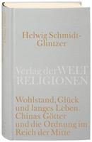 Helwig Schmidt-Glintzer Wohlstand, Glück und langes Leben