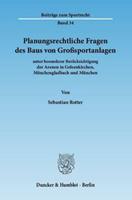 Sebastian Rotter Planungsrechtliche Fragen des Baus von Großsportanlagen