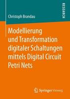 Christoph Brandau Modellierung und Transformation digitaler Schaltungen mittels Digital Circuit Petri Nets