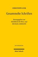 Christoph Link Gesammelte Abhandlungen zu Geschichte und Gegenwart des Rechts in Staat und Kirche