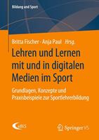 Springer Fachmedien Wiesbaden GmbH Lehren und Lernen mit und in digitalen Medien im Sport