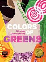 Alice Zaslavsky Colors of Greens – Die neue Gemüseküche