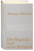 Thomas Oberlies Der Rigveda und seine Religion