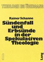 Rainer Schanne Sündenfall und Erbsünde in der spekulativen Theologie