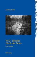 Andrea Fieler W.G. Sebalds «Nach der Natur»