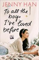 Jenny Han To all the boys I’ve loved before
