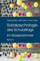 Gisela Steins, Kristin Bitan, Anna Haep Sozialpsychologie des Schulalltags