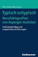 Kohlhammer Typisch untypisch - Berufsbiografien von Asperger-Autisten