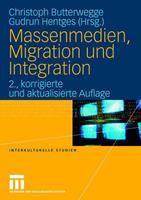 Christoph Butterwegge, Gudrun Hentges Massenmedien, Migration und Integration