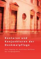 Ingrid Scheurmann Konturen und Konjunkturen der Denkmalpflege