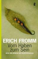 Erich Fromm Vom Haben zum Sein
