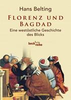 Hans Belting Florenz und Bagdad