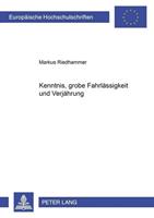 Markus Riedhammer Kenntnis, grobe Fahrlässigkeit und Verjährung