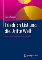 Eugen Wendler Friedrich List und die Dritte Welt