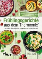 Doris Muliar Frühlingsgerichte aus dem Thermomix