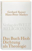 Hans-Peter Mathys, Gerhard Kaiser Das Buch Hiob. Dichtung als Theologie