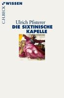 Ulrich Pfisterer Die Sixtinische Kapelle