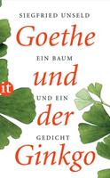 Siegfried Unseld Goethe und der Ginkgo