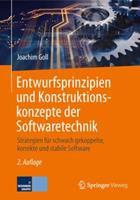 Joachim Goll Entwurfsprinzipien und Konstruktionskonzepte der Softwaretechnik