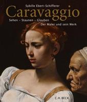 Sybille Ebert-Schifferer Caravaggio